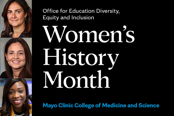 Office for Education Diversity, Equity, and Inclusion Celebrates Women's  History Month - News Archive - Mayo Clinic College of Medicine & Science