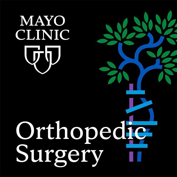 Mayo Clinic Orthopedic Surgery Podcast